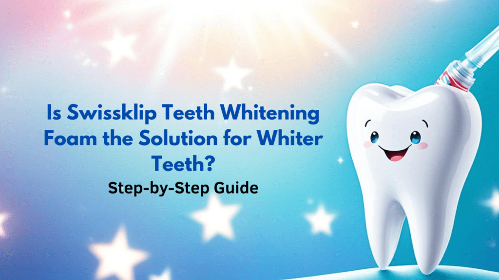 swissklip teeth whitening foam