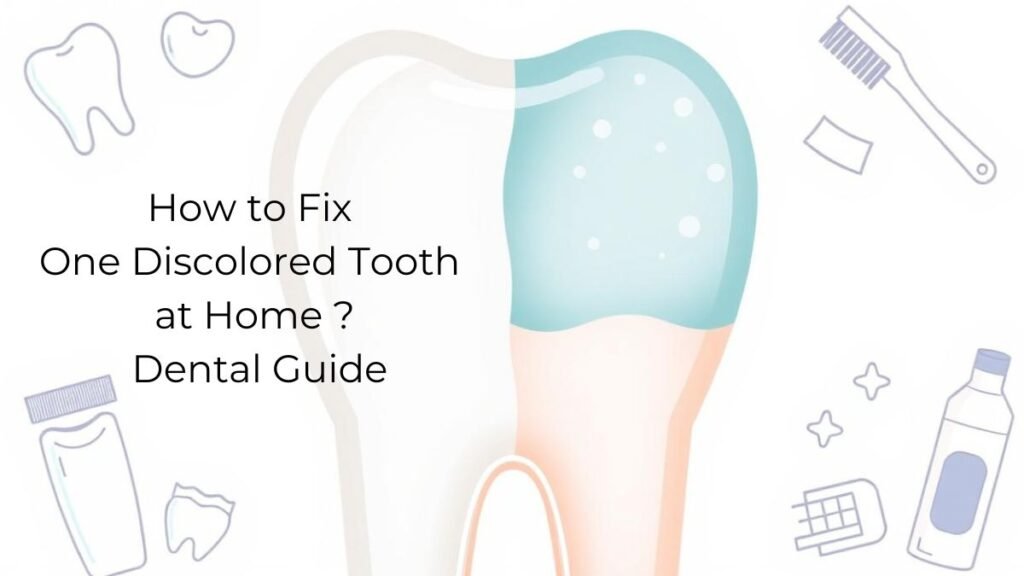 How to Fix One Discolored Tooth at Home